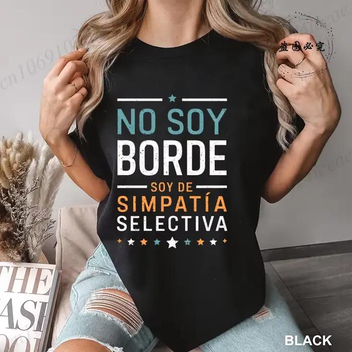 Hommes No Soy Borde Soy De Simpatía Selectiva Frase Humor T-Shirt imprimé été mode vêtements graphique T-Shirt pour hommes femmes